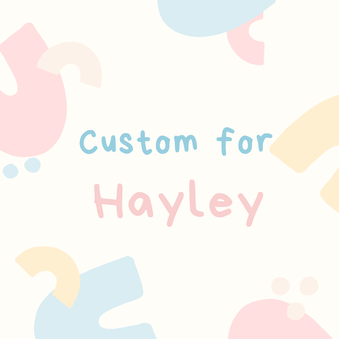Custom for Hayley
