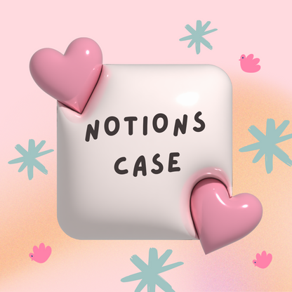 Notions Case